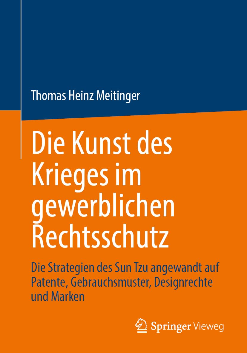 Cover: Die Kunst des Krieges im gewerblichen Rechtsschutz